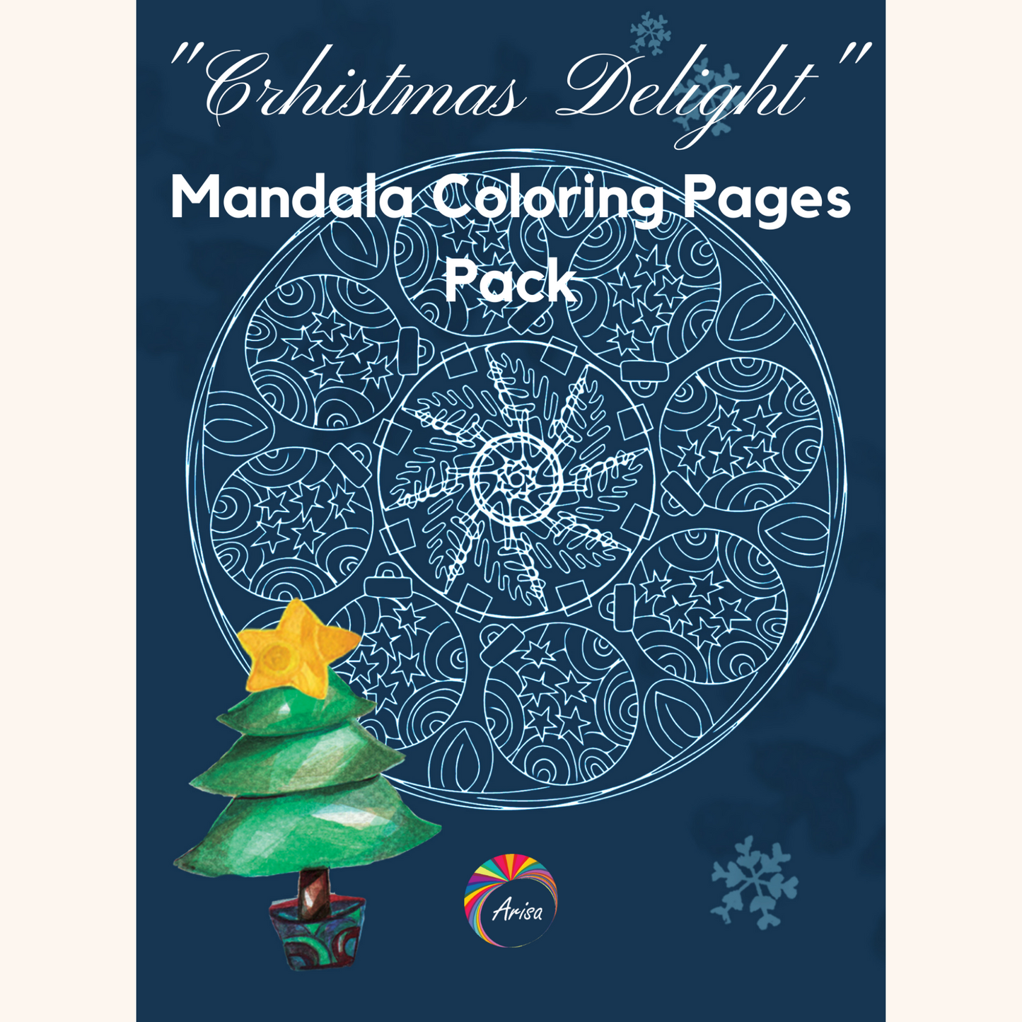 The cover of the Christmas Delight Mandala Coloring Pages Pack-8.5x11 by ArisaTeam