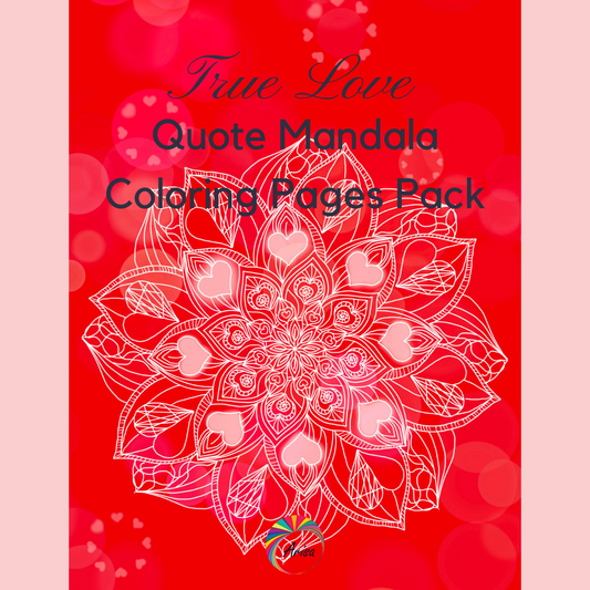 The cover of the True Love Quote Mandala Coloring Pages Pack-8.5x11 by ArisaTeam